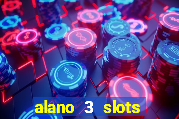 alano 3 slots dinheiro de verdade